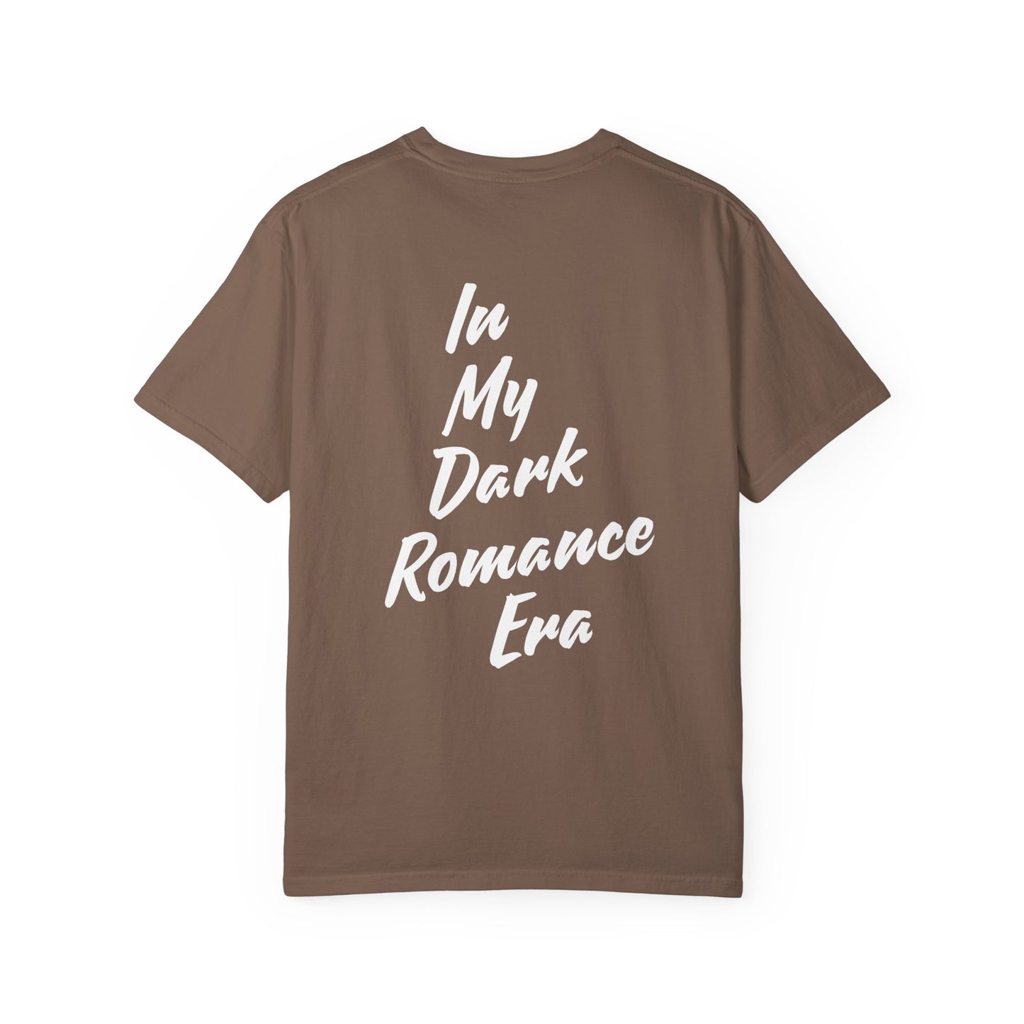 In my Dark Romance Era T-Shirt