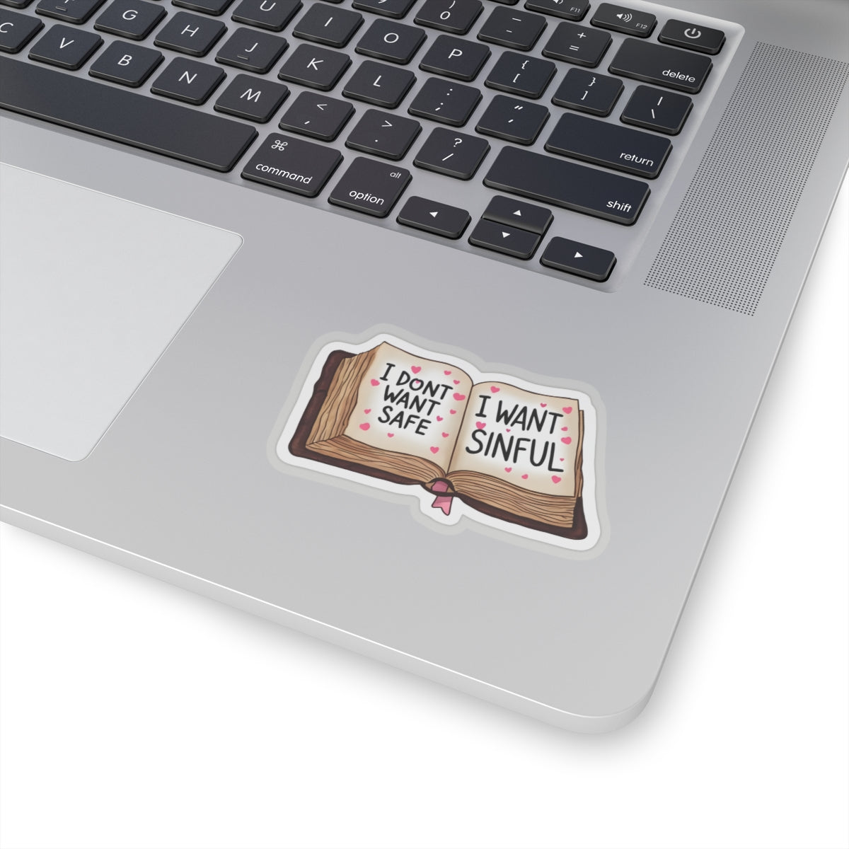 I want sinful Kiss-Cut Sticker