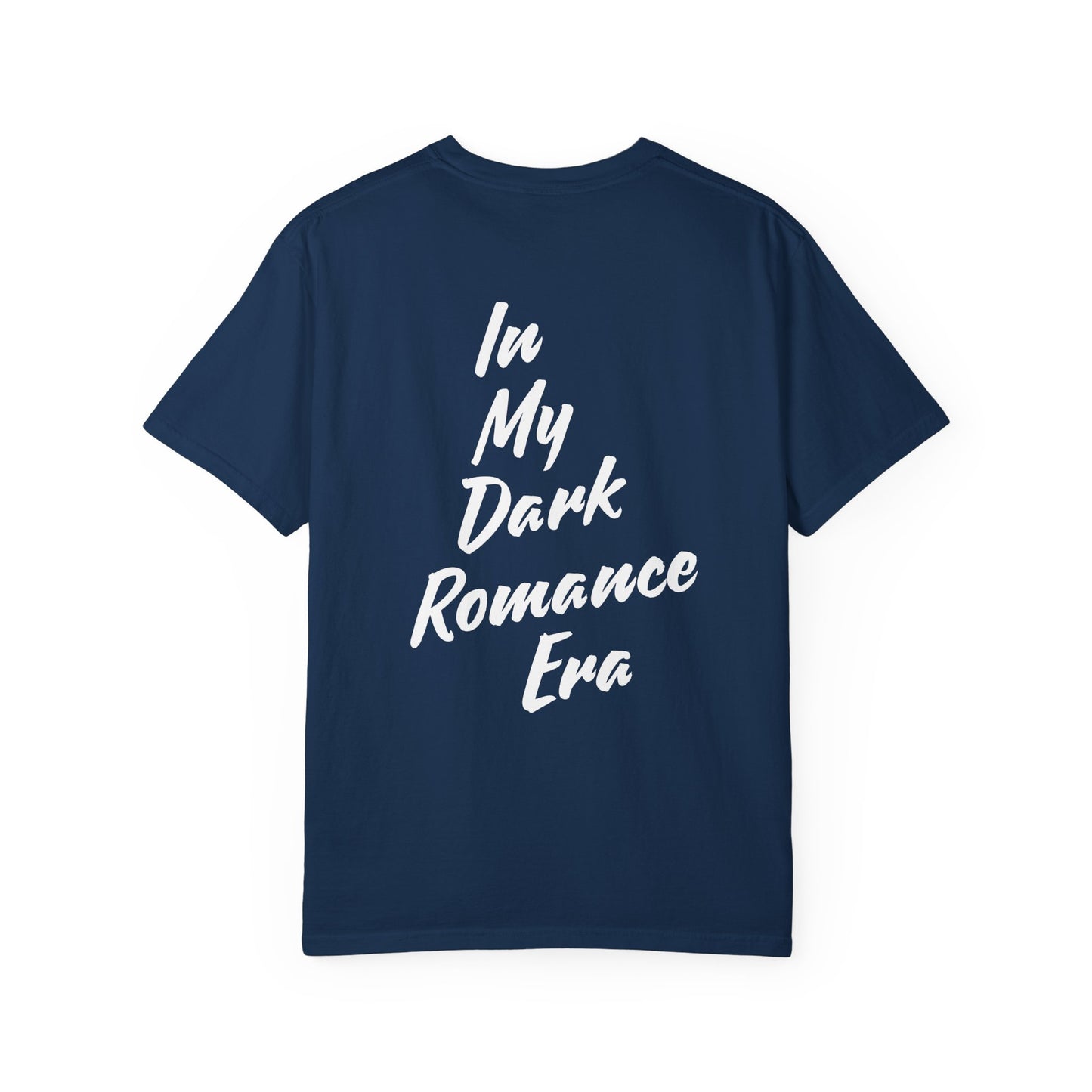 In my Dark Romance Era T-Shirt