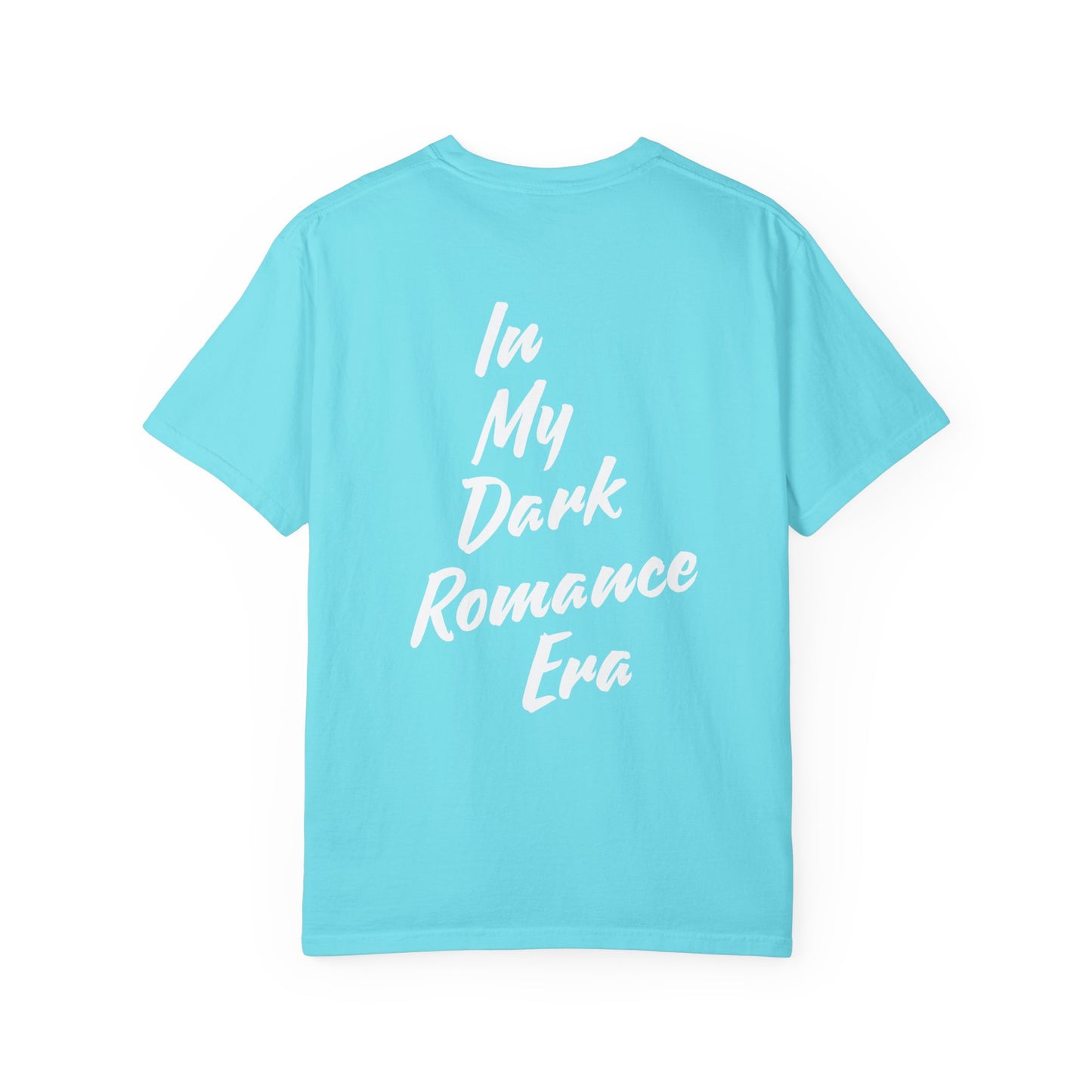 In my Dark Romance Era T-Shirt