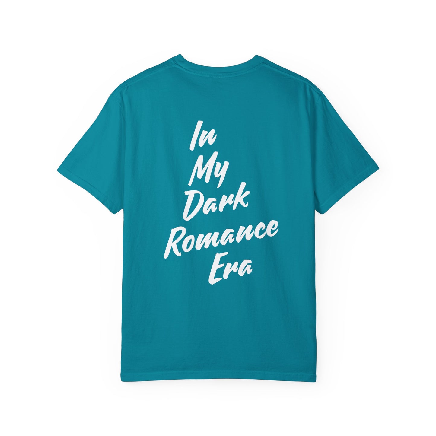 In my Dark Romance Era T-Shirt