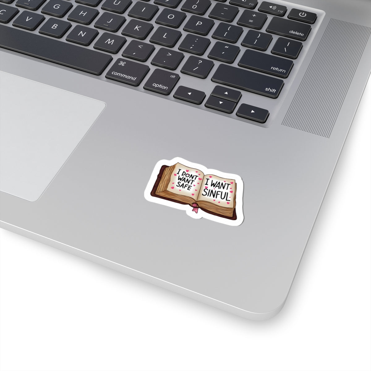 I want sinful Kiss-Cut Sticker