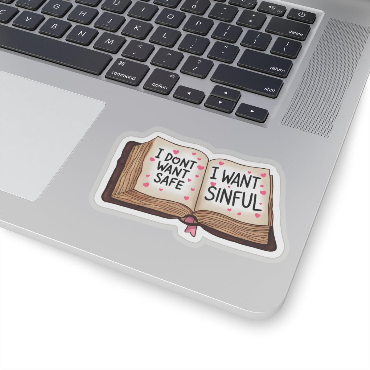 I want sinful Kiss-Cut Sticker