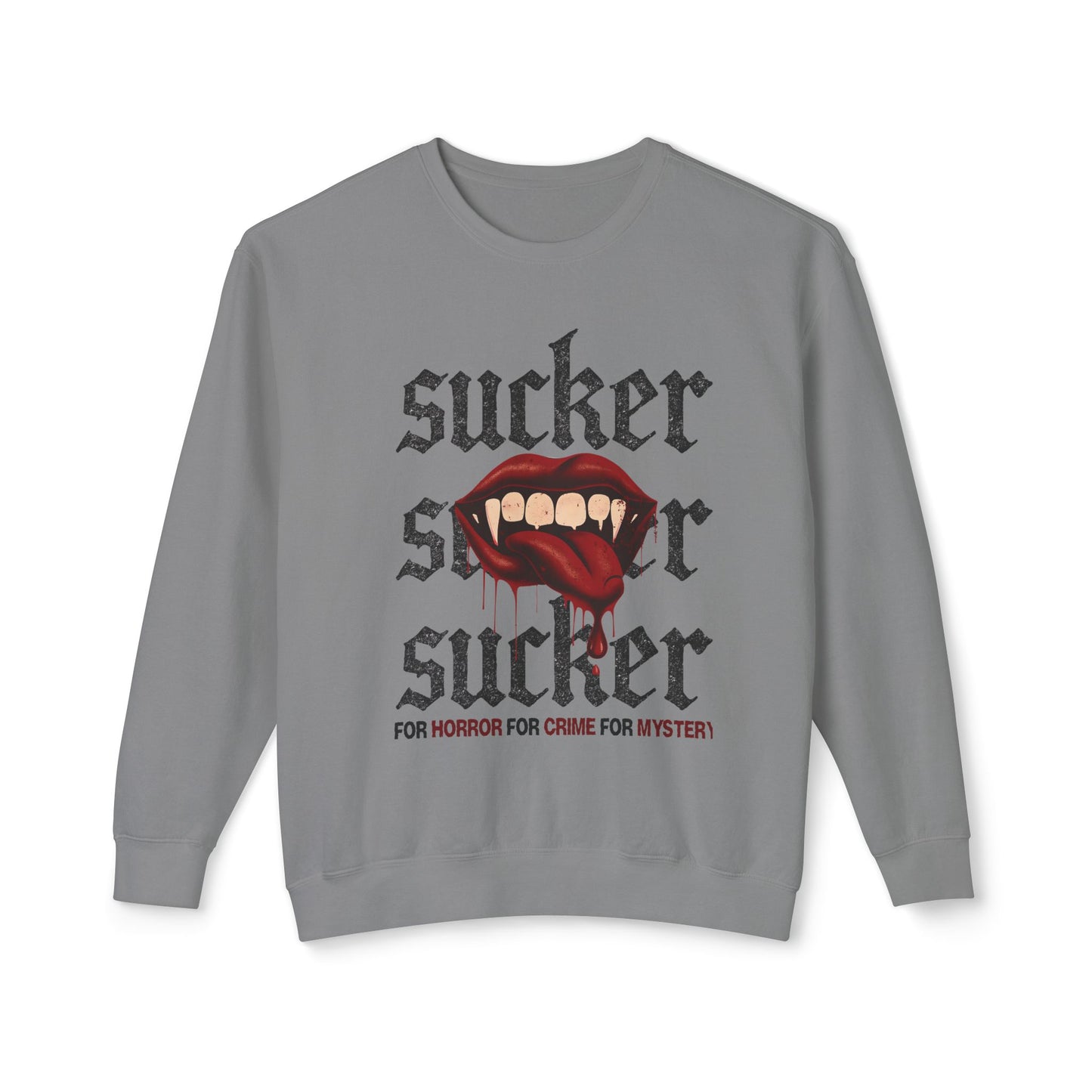 Sucker Crew Neck | Gothic Vampire Crew Neck | Dark Romance Horror Crew Neck | Alternative Aesthetic Gift for Readers, Mystery & Crime Lovers