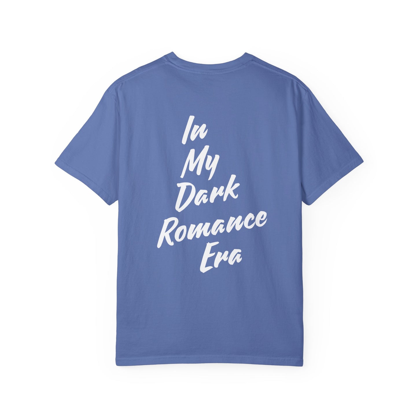 In my Dark Romance Era T-Shirt