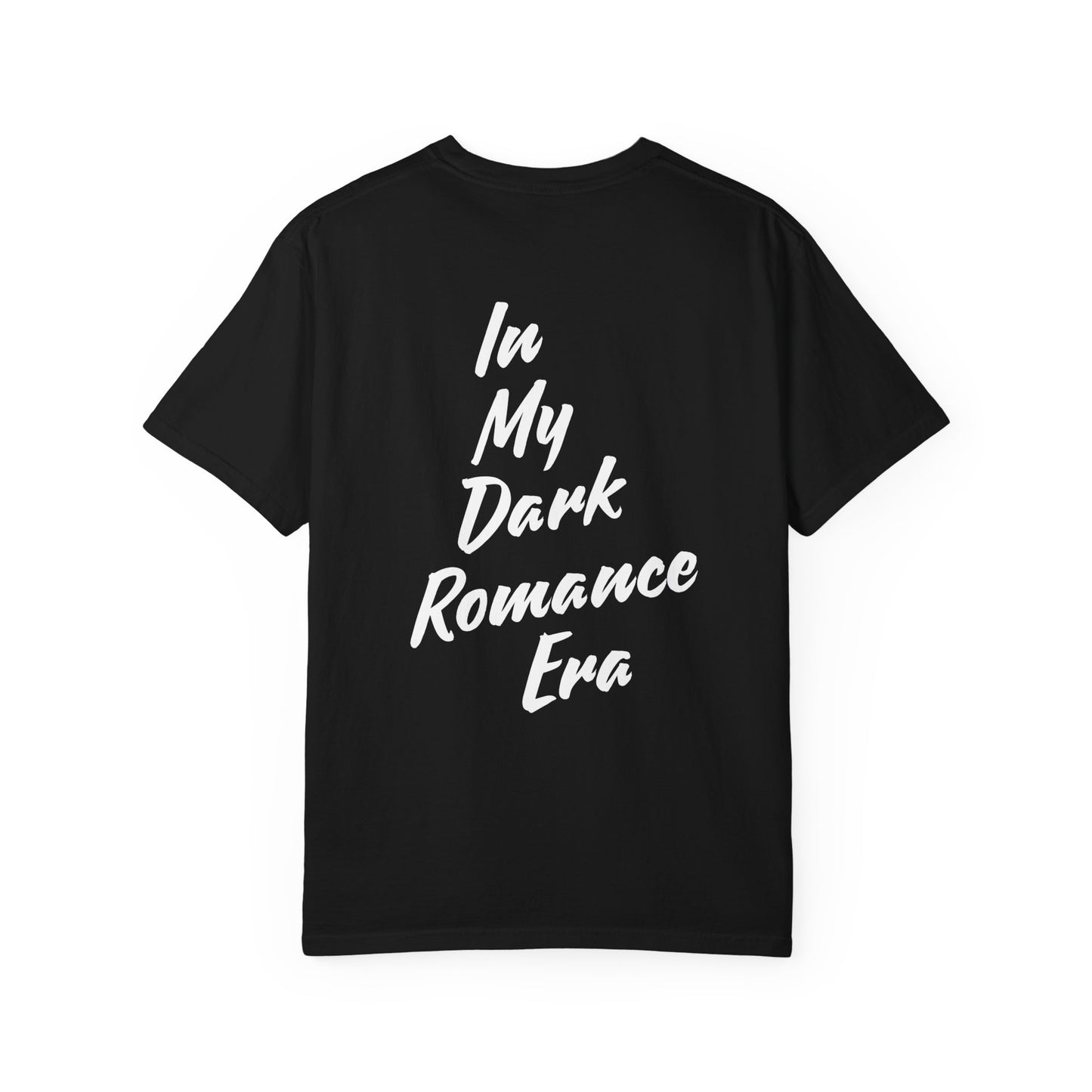 In my Dark Romance Era T-Shirt