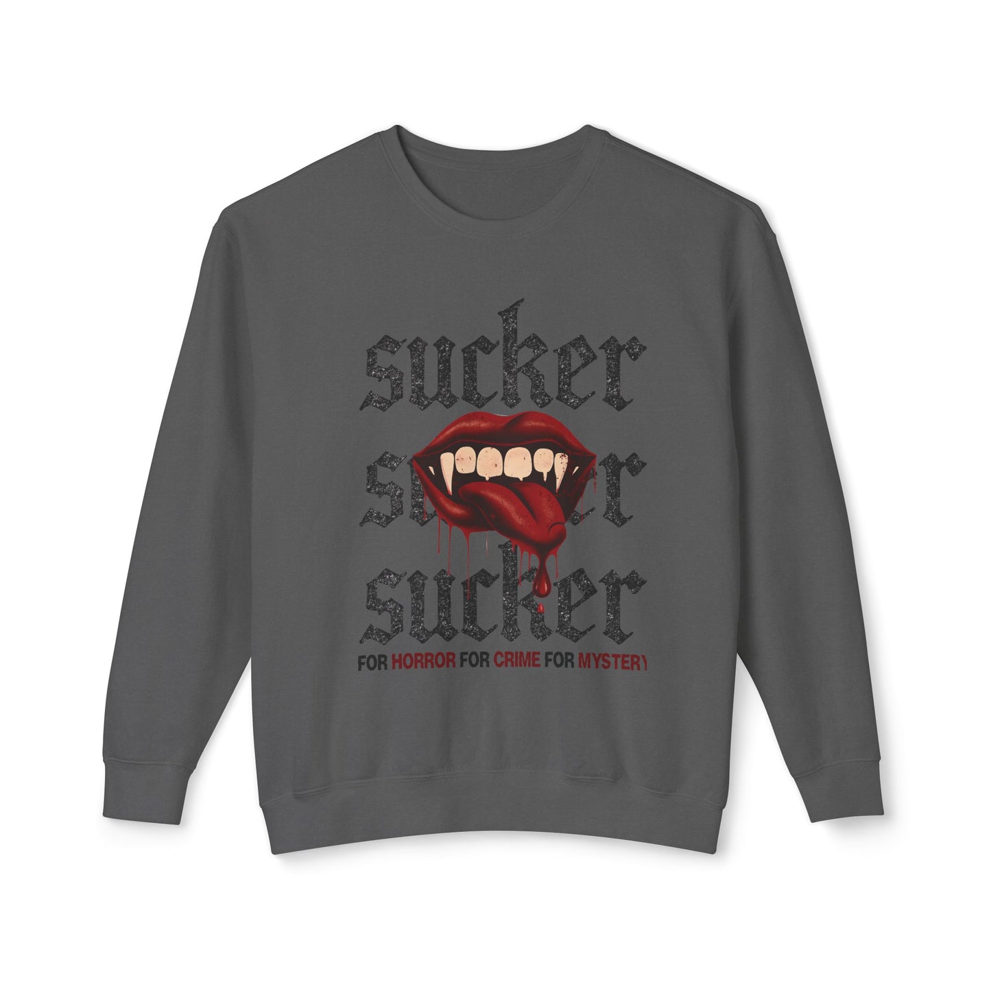 Sucker Crew Neck | Gothic Vampire Crew Neck | Dark Romance Horror Crew Neck | Alternative Aesthetic Gift for Readers, Mystery & Crime Lovers