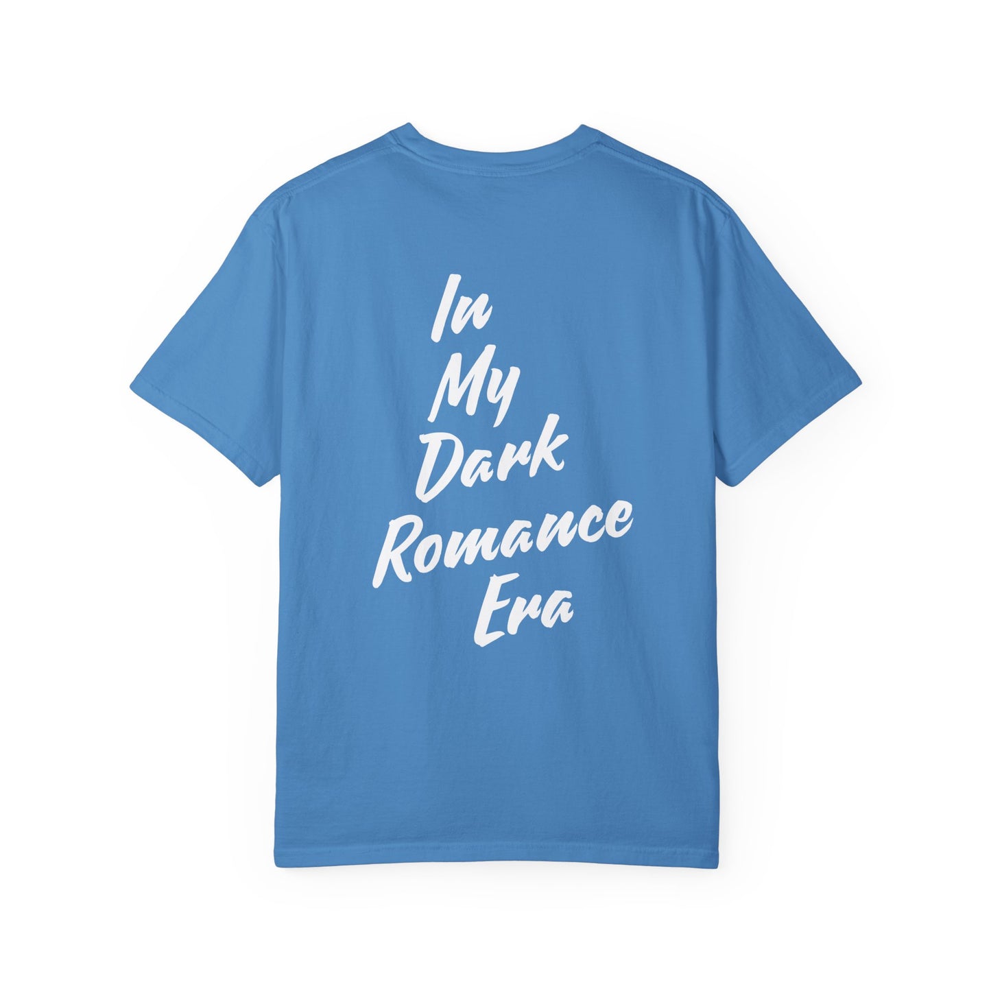 In my Dark Romance Era T-Shirt