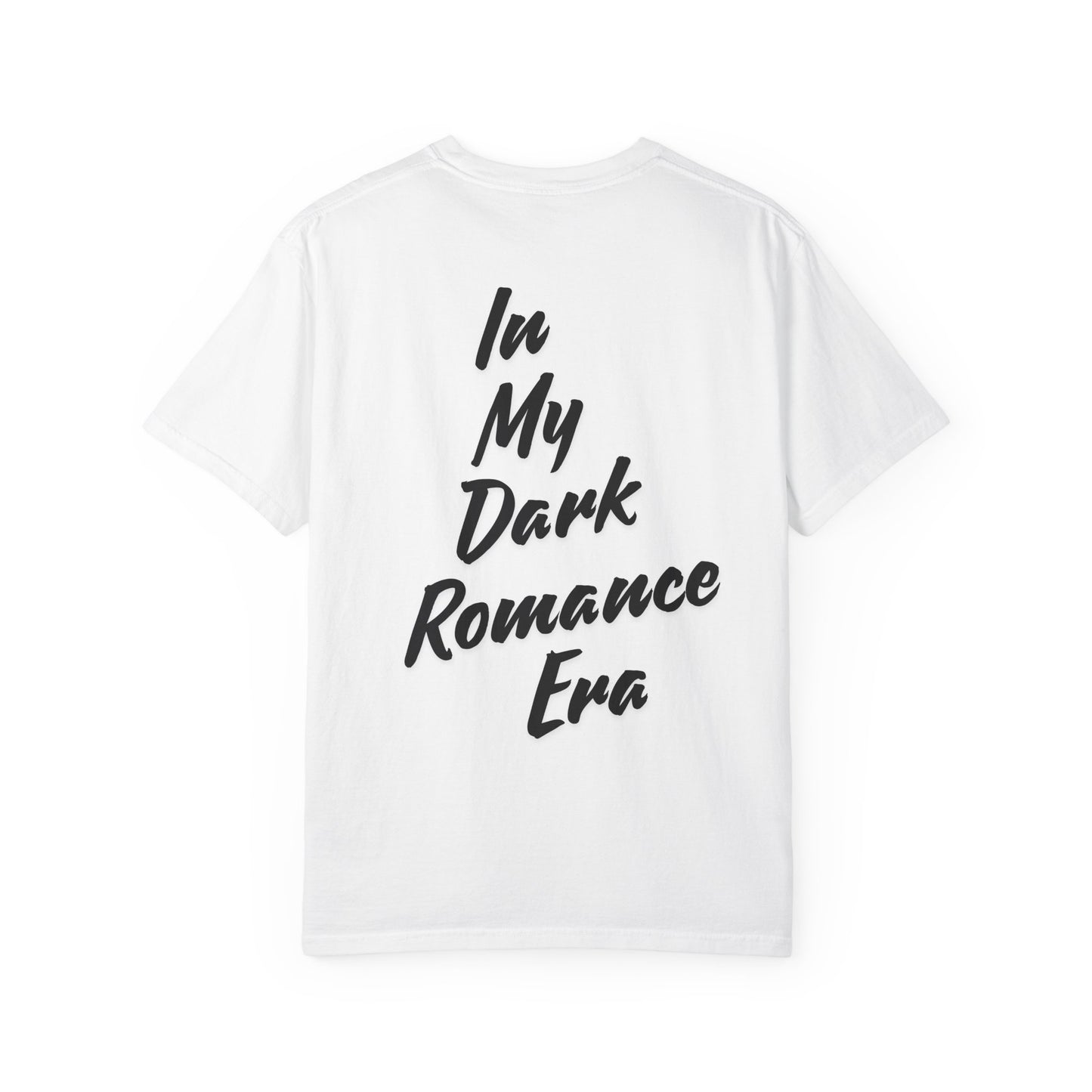 In my Dark Romance Era T-Shirt