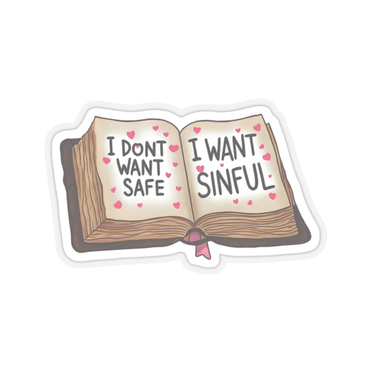 I want sinful Kiss-Cut Sticker