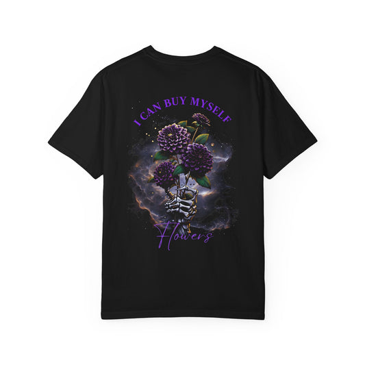 I Can Buy Myself Flowers T-Shirt