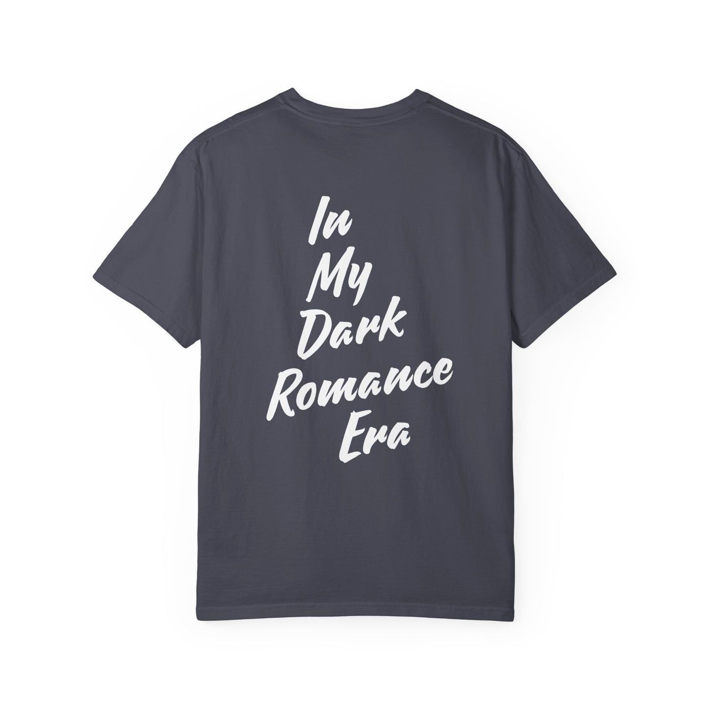 In my Dark Romance Era T-Shirt