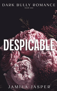 Despicable: Dark Bully Romance